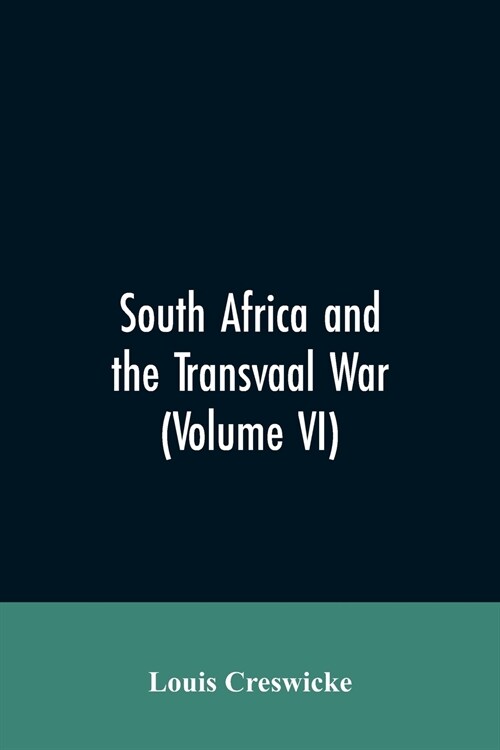 South Africa and the Transvaal War (Volume VI) (Paperback)