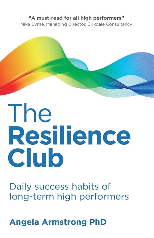 The Resilience Club : Daily success habits of long-term high performers (Paperback)