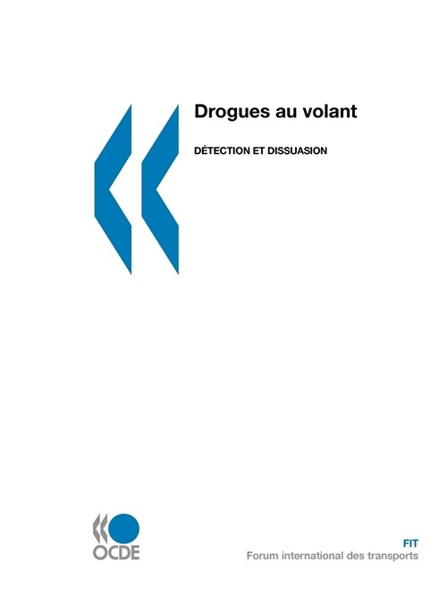 Drogues Au Volant : Detection Et Dissuasion (Paperback)