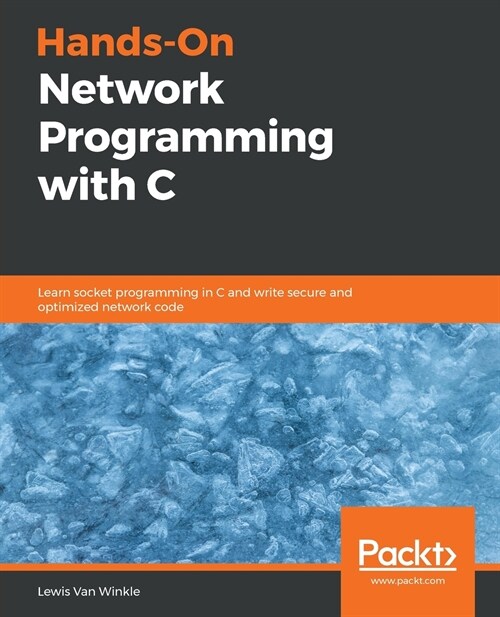 Hands-On Network Programming with C : Learn socket programming in C and write secure and optimized network code (Paperback)