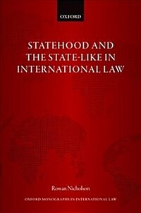 Statehood and the state-like in international law / First edition