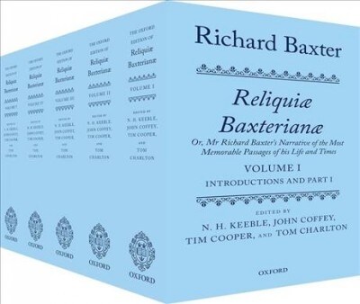 Richard Baxter: Reliquiæ Baxterianæ : Or, Mr Richard Baxters Narrative of the Most Memorable Passages of his Life and Times (Multiple-component retail product)