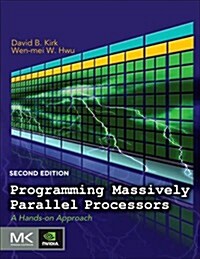 Programming Massively Parallel Processors: A Hands-On Approach (Paperback, 2, Revised)