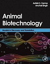 Animal Biotechnology: Models in Discovery and Translation (Hardcover)