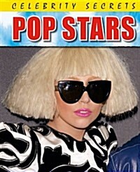 Celebrity Secrets: Pop Stars (Paperback)