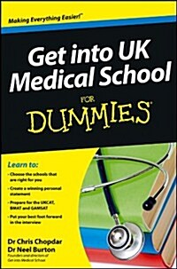 Get into UK Medical School For Dummies (Paperback)