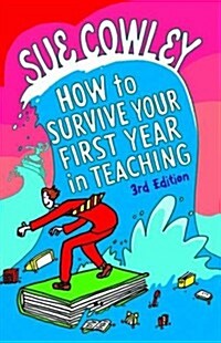 How to Survive Your First Year in Teaching (Paperback)