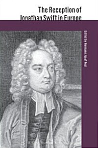 The Reception of Jonathan Swift in Europe (Paperback)