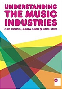 Understanding the Music Industries (Paperback)