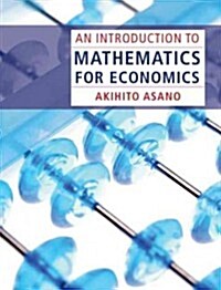 An Introduction to Mathematics for Economics (Hardcover)