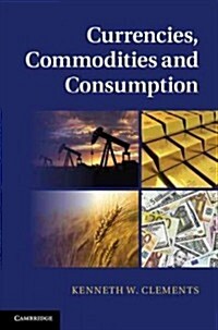 Currencies, Commodities and Consumption (Hardcover)