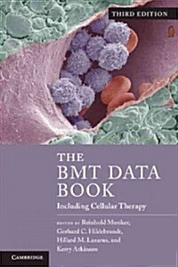 The BMT Data Book : Including Cellular Therapy (Paperback, 3 Revised edition)