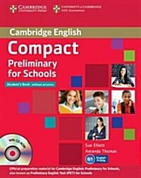 Compact Preliminary for Schools Students Pack (Students Book without Answers with CD-ROM, Workbook without Answers with Audio CD) (Package)