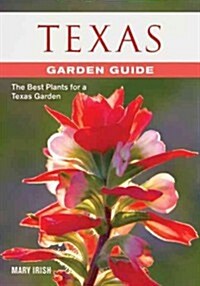 Texas Getting Started Garden Guide: Grow the Best Flowers, Shrubs, Trees, Vines & Groundcovers (Paperback)