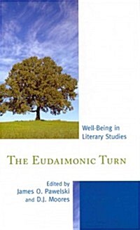 The Eudaimonic Turn: Well-Being in Literary Studies (Hardcover)