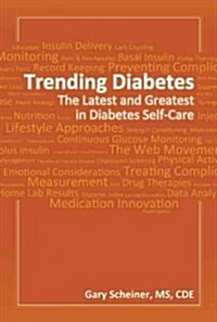 Until There Is a Cure: The Latest and Greatest in Diabetes Self-Care (Paperback)