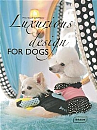 Luxurious Design for Dogs (Hardcover)