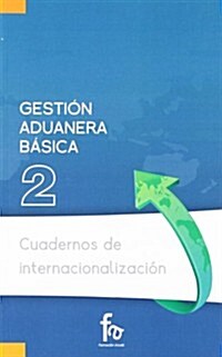 Gestion aduanera basica / Basic Customs Management (Paperback)