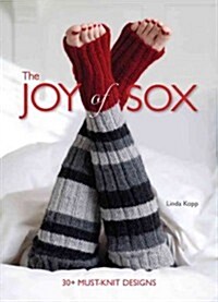 The Joy of Sox: 30+ Must-Knit Designs (Paperback)