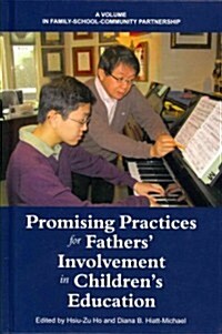 Promising Practices for Fathers Involvement in Childrens Education (Hc) (Hardcover, New)