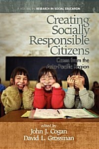 Creating Socially Responsible Citizens: Cases from the Asia-Pacific Region (Paperback)