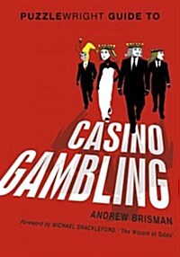 The Puzzlewright Guide to Casino Gambling (Paperback, Reissue)