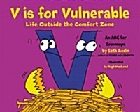 V is for Vulnerable : Life Outside the Comfort Zone: An ABC for Grownups (Hardcover)