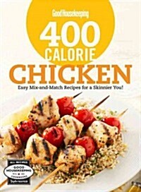 400 Calorie Chicken: Easy Mix-And-Match Recipes for a Skinnier You! (Spiral)