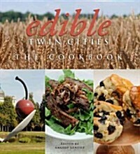 Edible Twin Cities: The Cookbook (Hardcover)