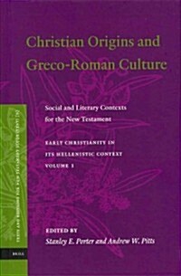 Christian Origins and Greco-Roman Culture: Social and Literary Contexts for the New Testament (Hardcover)