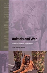 Animals and War: Studies of Europe and North America (Paperback)