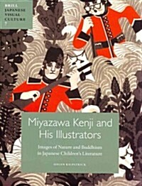 Miyazawa Kenji and His Illustrators: Images of Nature and Buddhism in Japanese Childrens Literature (Hardcover)