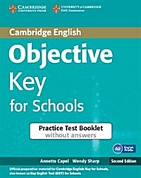 Objective Key for Schools Practice Test Booklet Without Answers (Paperback, 2nd)