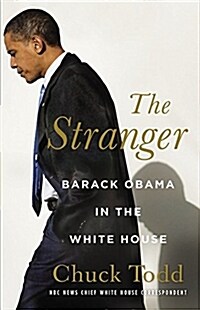 The Stranger: Barack Obama in the White House (Hardcover)