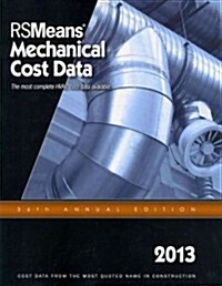 2013 Rsmeans Mechanical Cost Data: Means Mechanical Cost Data (Paperback, 36th)