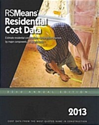 2013 Rsmeans Residential Cost DAT: Means Residential Cost Data (Paperback, 32th)
