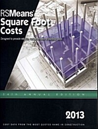 2013 Rsmeans Square Foot Cost Data: Means Square Foot Cost Data (Paperback, 34th)