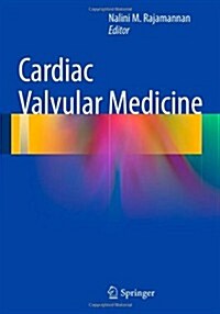 Cardiac Valvular Medicine (Hardcover, 2013 ed.)