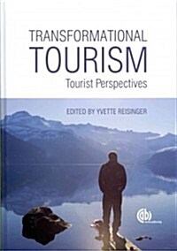 Transformational Tourism : Tourist Perspectives (Hardcover)