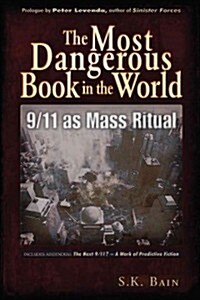 The Most Dangerous Book in the World: 9/11 as Mass Ritual (Paperback)