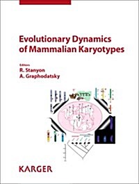 Evolutionary Dynamics of Mammalian Karyotypes (Hardcover, Reprint)