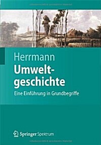 Umweltgeschichte: Eine Einfuhrung in Grundbegriffe (Paperback, 2013)