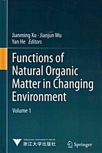 Functions of Natural Organic Matter in Changing Environment (Hardcover, 2013)