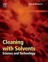 Cleaning with Solvents: Science and Technology (Hardcover)