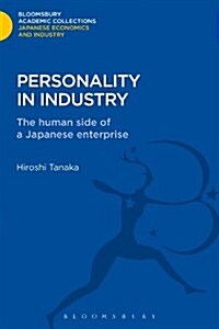 Personality in Industry : The Human Side of a Japanese Enterprise (Hardcover)