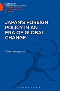 Japans Foreign Policy in an Era of Global Change (Hardcover)