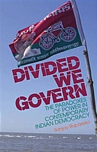 Divided We Govern : Coalition Politics in Modern India (Hardcover)