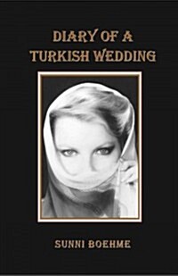 Diary of a Turkish Wedding (Paperback)