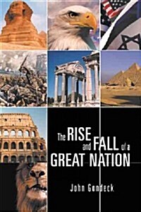 The Rise and Fall of a Great Nation (Paperback)
