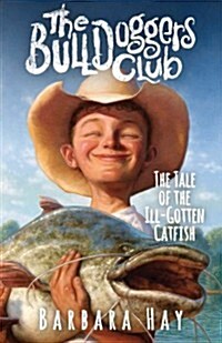 The Tale of the Ill-Gotten Catfish (Hardcover)